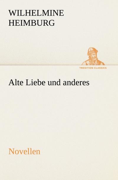 Alte Liebe und anderes