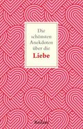 Die schönsten Anekdoten über die Liebe