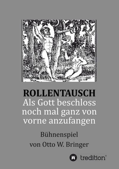 Rollentausch - Als Gott beschloss, noch mal ganz von vorne anzufangen