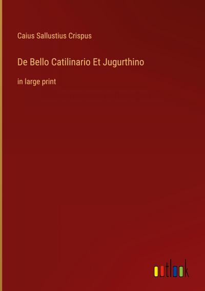 De Bello Catilinario Et Jugurthino