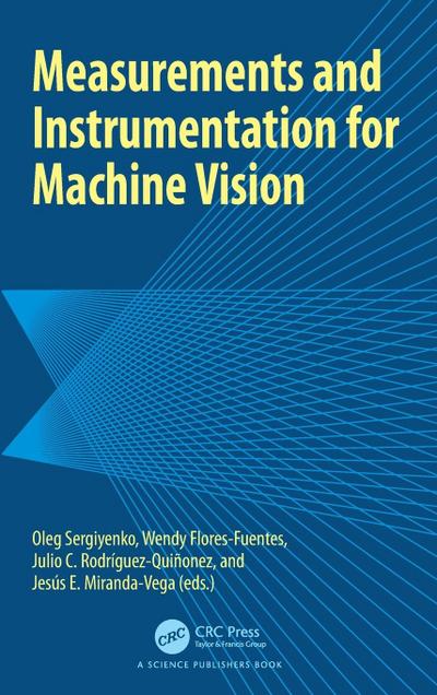 Measurements and Instrumentation for Machine Vision