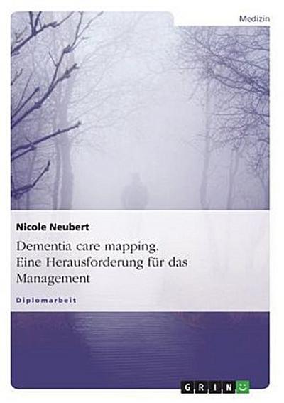 Dementia care mapping. Eine Herausforderung für das Management