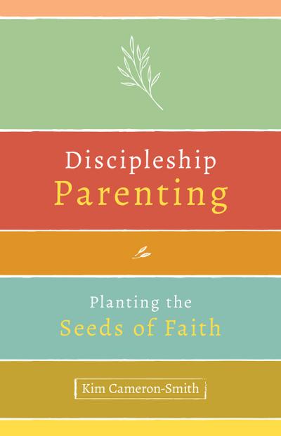 Discipleship Parenting