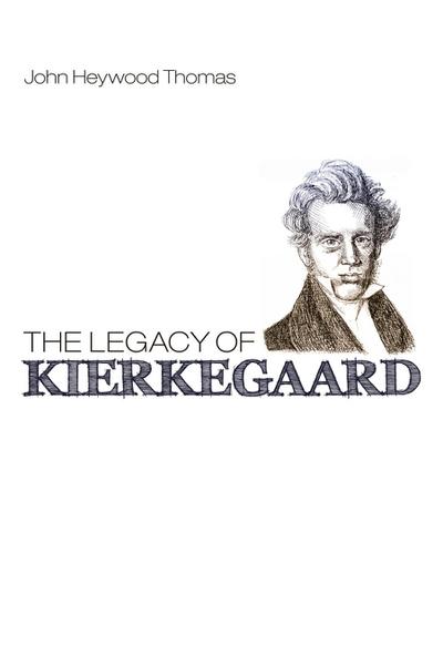 The Legacy of Kierkegaard