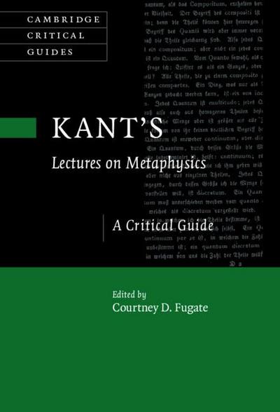 Kant’s Lectures on Metaphysics