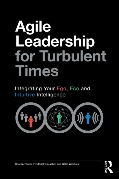 Agile Leadership for Turbulent Times