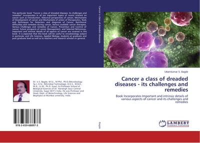 Cancer a class of dreaded diseases - its challenges and remedies