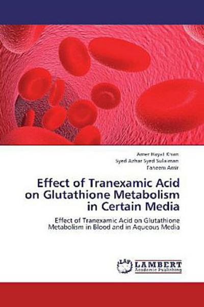 Effect of Tranexamic Acid on Glutathione Metabolism in Certain Media