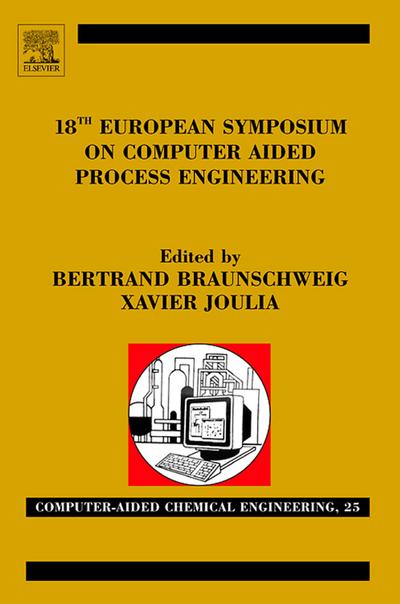 18th European Symposium on Computer Aided Process Engineering