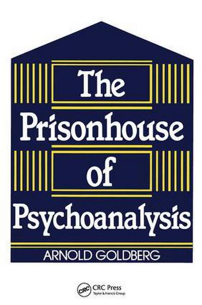 The Prisonhouse of Psychoanalysis