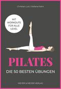 Pilates - Die 50 besten Übungen
