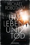 Um Leben und Tod von Michael Robotham | Ebook