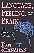 Language, Feeling, and the Brain