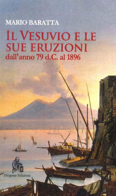 Il Vesuvio e le sue eruzioni dall’anno 79 d.C. al 1896