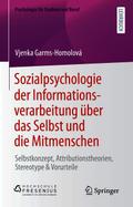 Sozialpsychologie der Informationsverarbeitung über das Selbst und die Mitmenschen