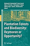 Plantation Forests and Biodiversity: Oxymoron or Opportunity?