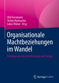 Organisationale Machtbeziehungen im Wandel