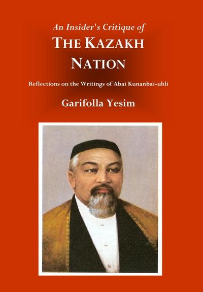 An Insider’s Critique of the Kazakh Nation