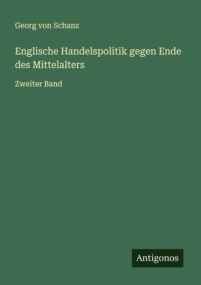 Englische Handelspolitik gegen Ende des Mittelalters