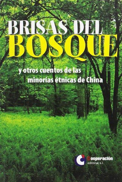 Brisas del bosque : y otros cuentos de las minorías étnicas de China
