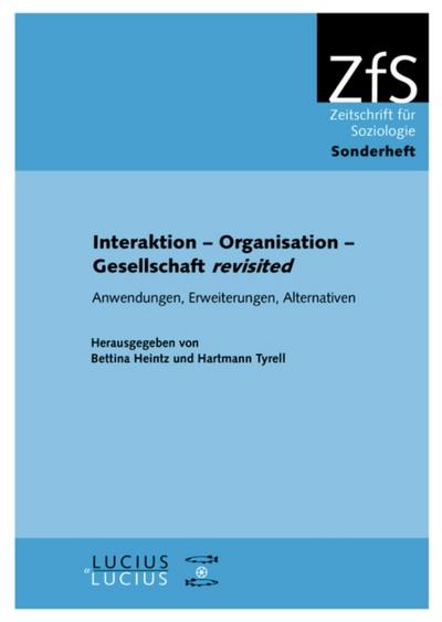 Interaktion – Organisation – Gesellschaft revisited