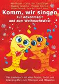Komm, wir singen zur Adventszeit und zum Weihnachtsfest