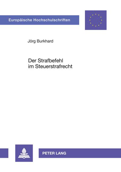 Der Strafbefehl im Steuerstrafrecht