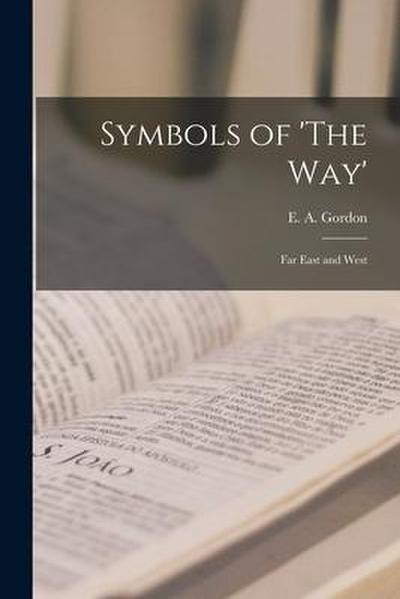 Symbols of ’The Way’: Far East and West