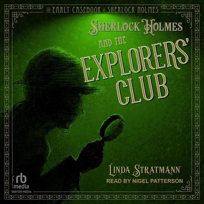 Sherlock Holmes and the Explorers’ Club