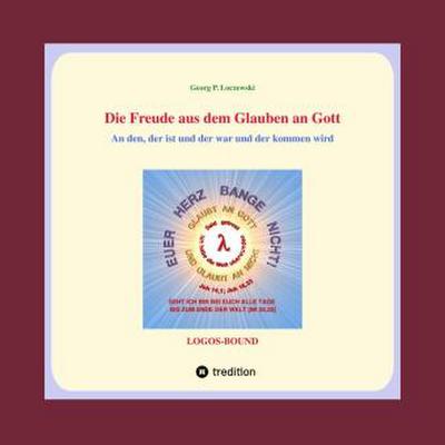 Die Freude aus dem Glauben an Gott