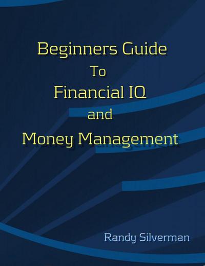 Beginners Guide to Financial IQ & Money Management