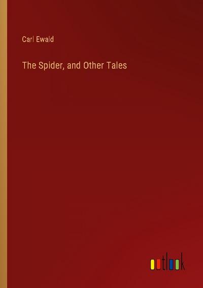 The Spider, and Other Tales