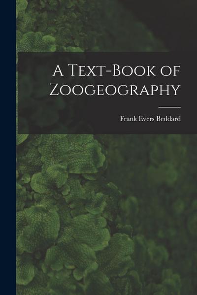 A Text-Book of Zoogeography