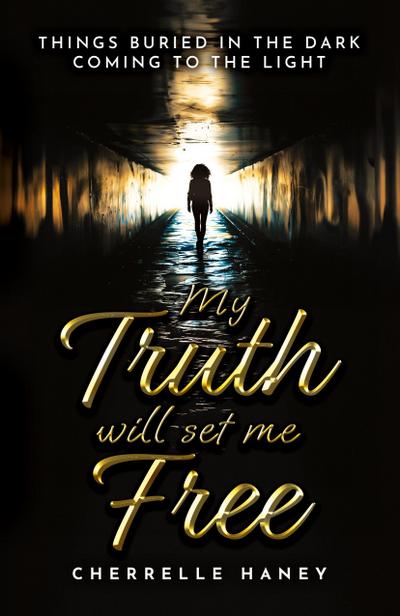 My Truth Will Set Me Free