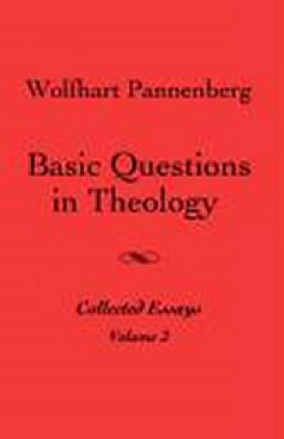 Basic Questions in Theology, Volume 2