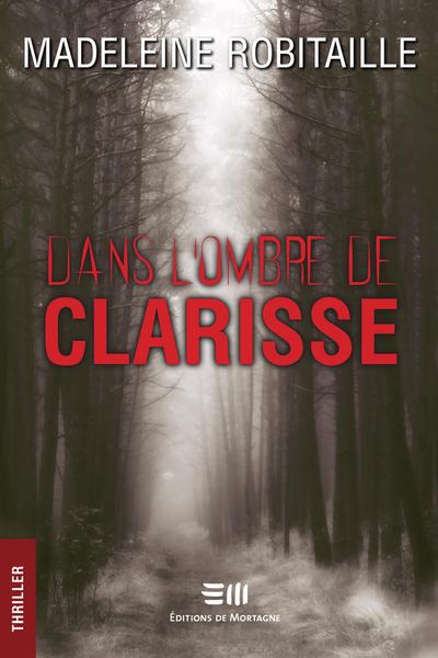 Dans l’ombre de Clarisse