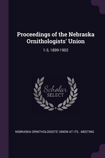 Proceedings of the Nebraska Ornithologists’ Union