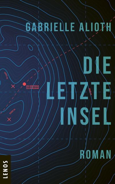 Die letzte Insel (eBook, EPUB) - Gabrielle Alioth