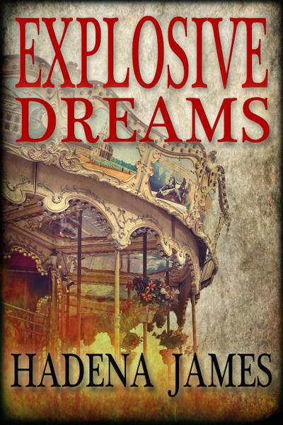 Explosive Dreams (Dreams and Reality, #4)