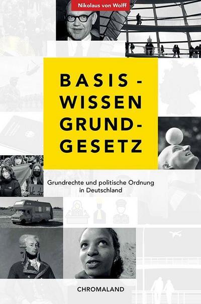 Basiswissen Grundgesetz: Grundrechte und politische Ordnung in Deutschland