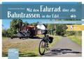 Mit dem Fahrrad über alte Bahntrassen in der Eifel