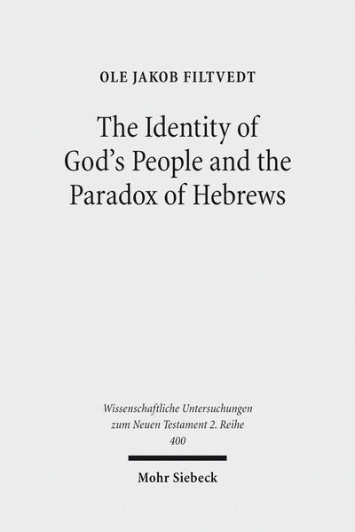 The Identity of God’s People and the Paradox of Hebrews