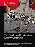 The Routledge Handbook of Memory and Place