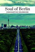 Soul of Berlin - Einzigartige Erlebnisse