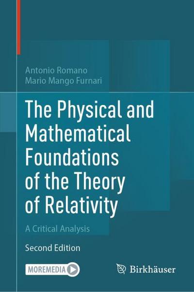 The Physical and Mathematical Foundations of the Theory of Relativity