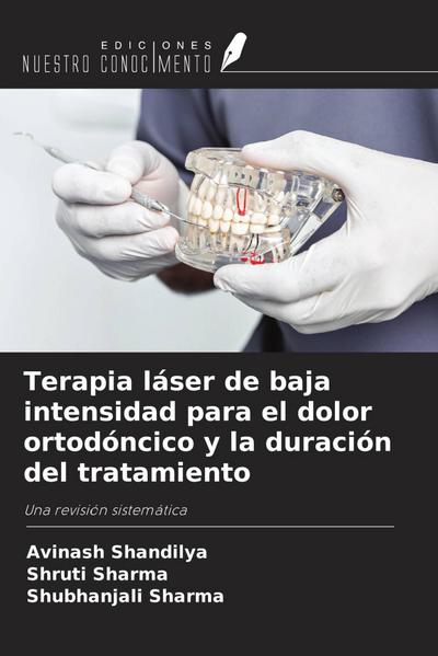 Terapia láser de baja intensidad para el dolor ortodóncico y la duración del tratamiento