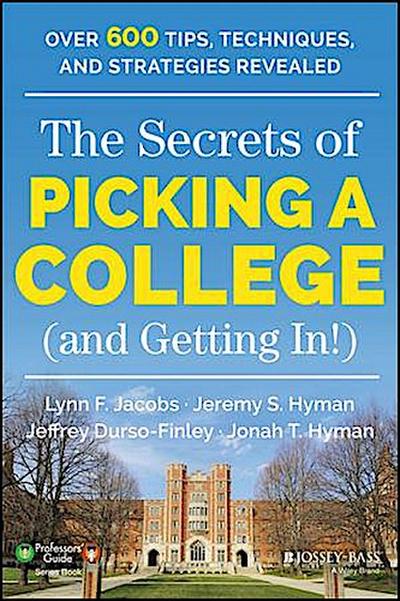 The Secrets of Picking a College (and Getting In!)