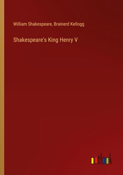 Shakespeare’s King Henry V