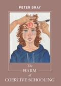 The Harm of Coercive Schooling