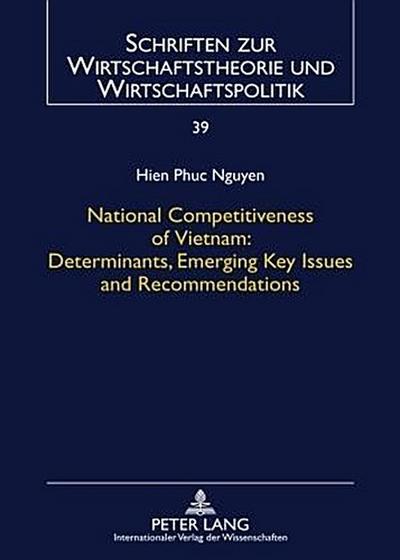 National Competitiveness of Vietnam: Determinants, Emerging Key Issues and Recommendations